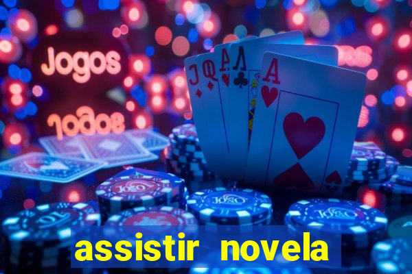 assistir novela alma gemea todos os capitulos